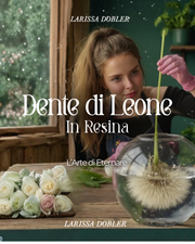 ITALIANO Ebook Preservare il Soffione – Impara a renderlo eterno